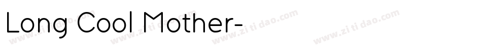Long Cool Mother字体转换